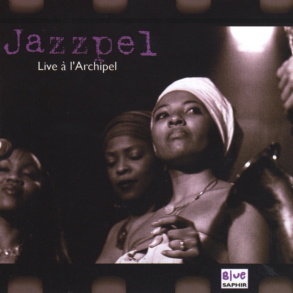 Обложка альбома «Jazzpel - Live À L'Archipel» — Rachel Ratsizafy, Esaïe Cid, Cédric Chauveau, Benoit Torres, Jean-Pierre Derouard, Fabien Mary, Lucile Loison, Francile Villette & Byard Lancaster