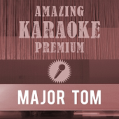 Major Tom (Premium Karaoke Version) [Originally Performed By Peter Schilling]