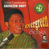 Evergreen Songs 26 - Ebenezer Obey