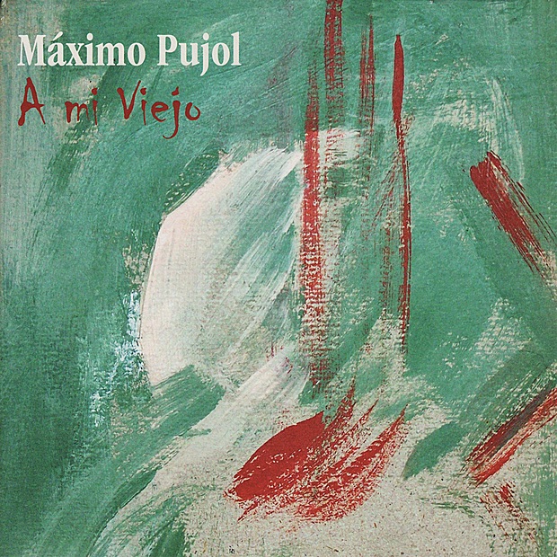 Обложка альбома «A Mi Viejo» — Máximo Pujol