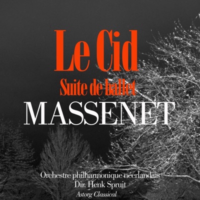 Massenet : Le Cid (Suite de ballet)