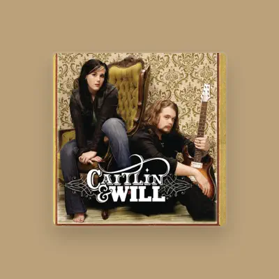Listen to Caitlin & Will, watch music videos, read bio, see tour dates & more!
