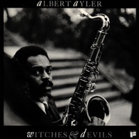 Witches and Devils - Albert Ayler