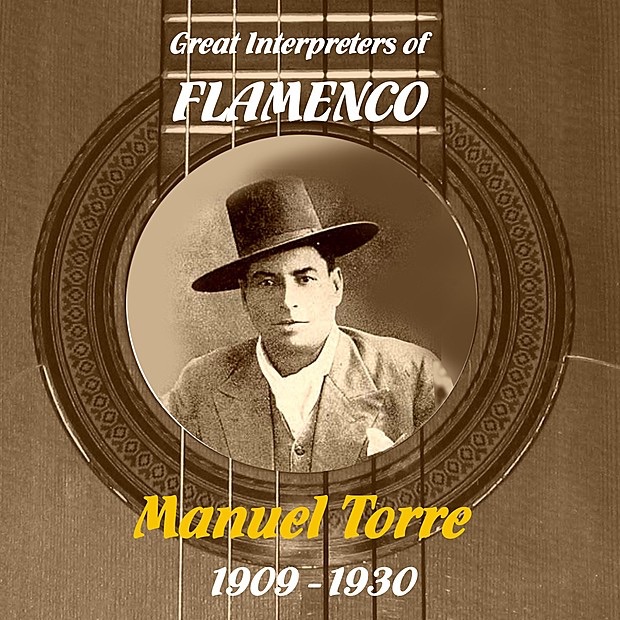 Great Interpreters of Flamenco - Manuel Torre (1909 - 1930)