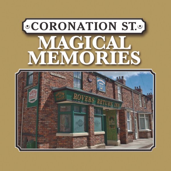 Coronation Street - Magical Memories