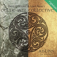Aislinn (Live) by David O'Rourke, Lewis Nash & Celtic Jazz Collective on Apple Music