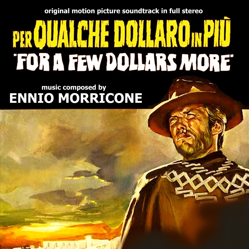 Per qualche dollaro in più - For A Few Dollars More (Original Motion Picture Soundtrack) cover art