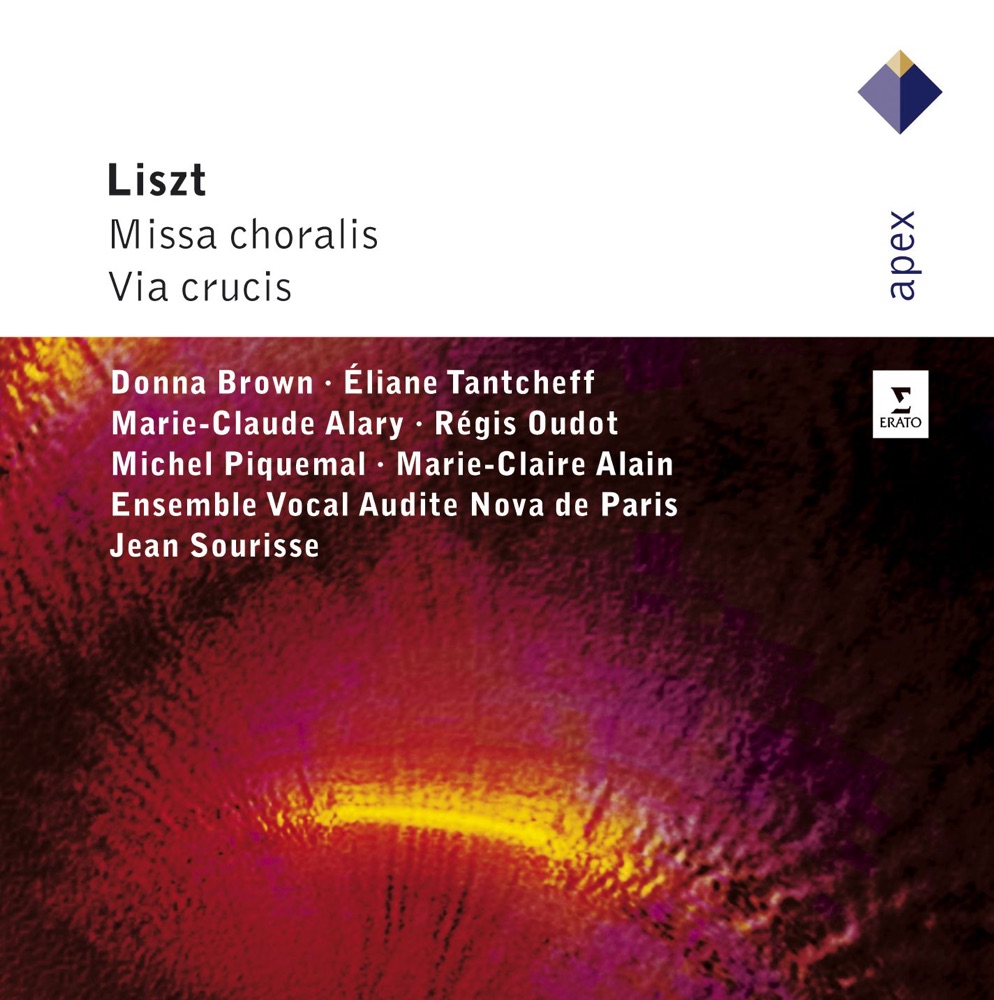 Обложка альбома «Liszt : Missa choralis & Via crucis» — Ensemble Vocal Audite Nova, Jean Sourisse, Marie-Claire Alain, Donna Brown, Marie - Claude Alary, Régis Oudot, Éliane Tantcheff & Michel Piquemal