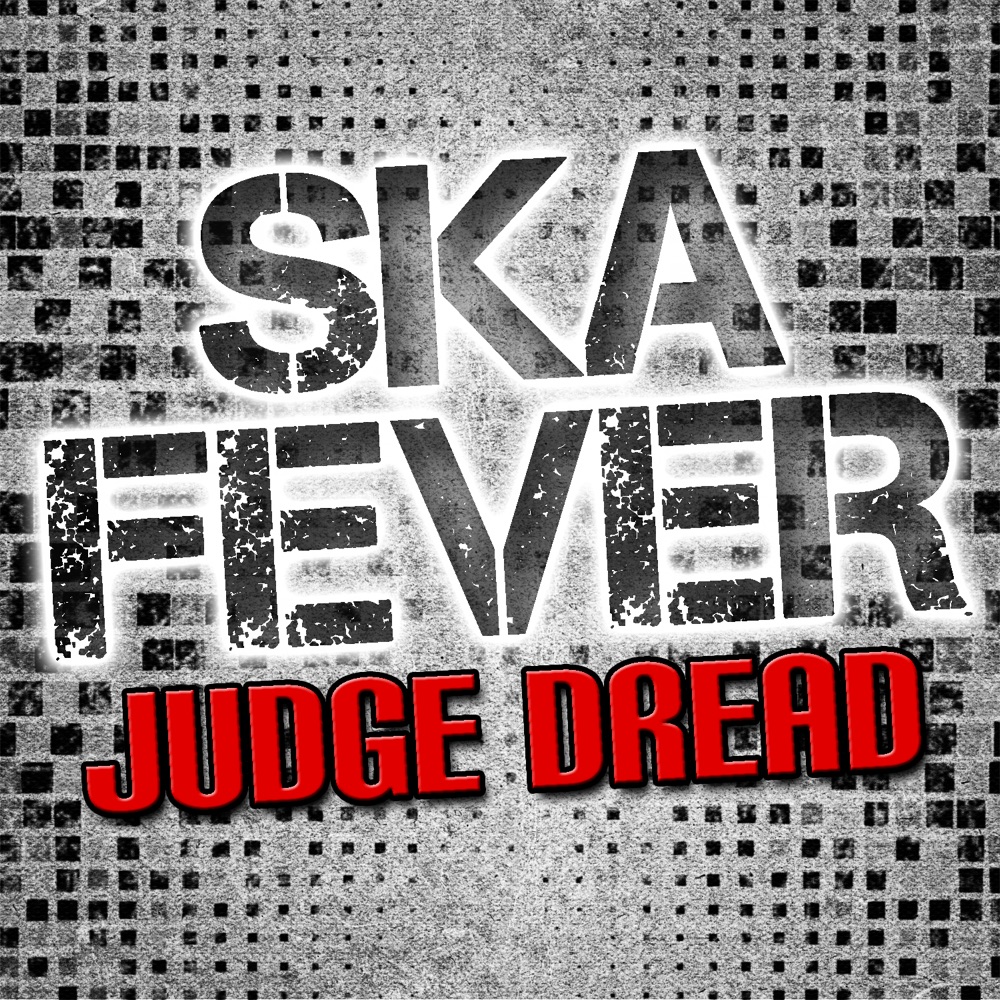 Обложка альбома «Ska Fever» — Judge Dread
