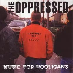 Music for Hooligans - The Oppressed