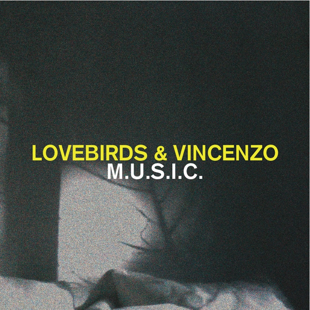 Обложка альбома «M.U.S.I.C.» — Lovebirds & Vincenzo