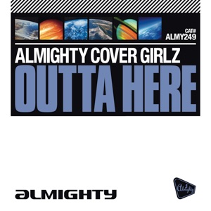 Outta Here (Almighty Essential Radio Edit)