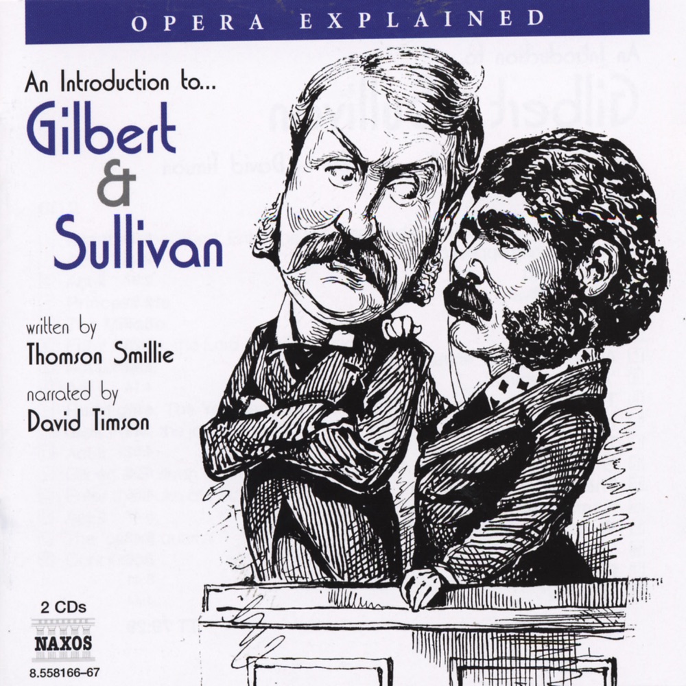 Обложка альбома «Opera Explained: GILBERT and SULLIVAN» — David Timson