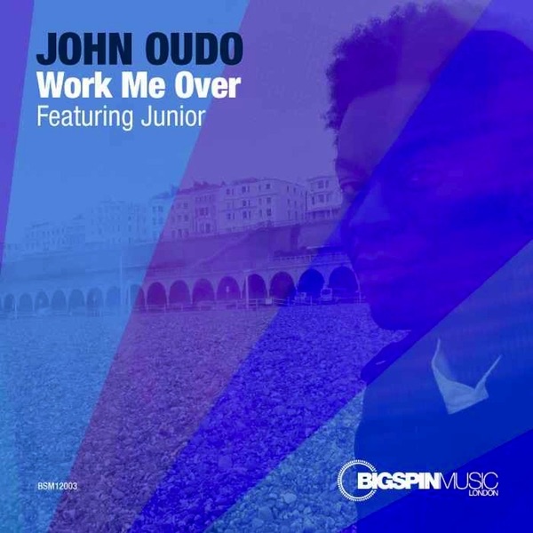 Обложка альбома «Work Me Over» — John Oudo & Junior