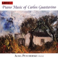 Piano Music of Carlos Guastavino - Alma Petchersky