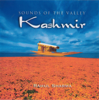 Kashmir - Sounds of the Valley - Rahul Sharma
