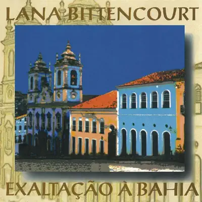 Exaltação à Bahia - Lana Bittencourt Exaltação à Bahia - Lana Bittencourt