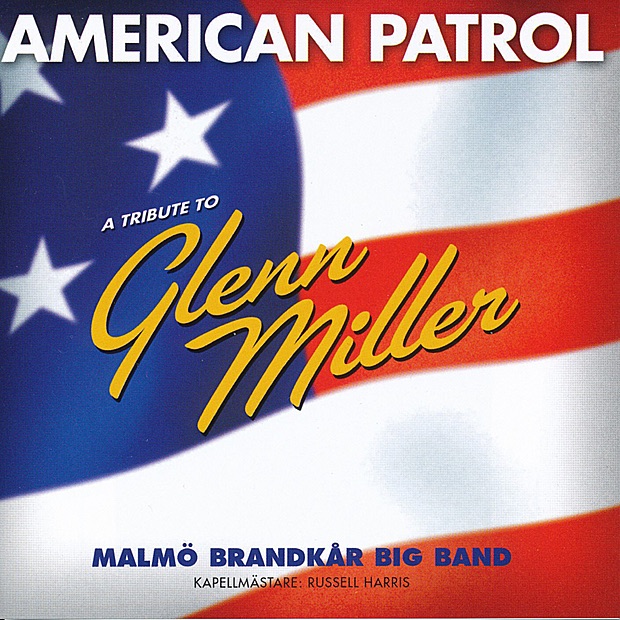 American Patrol - a Tribute to Glenn Miller