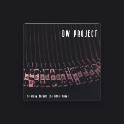 Listen to Dw Project, watch music videos, read bio, see tour dates & more!