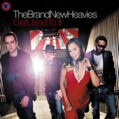 The Brand New Heavies - Get Used To It