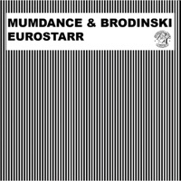 Eurostarr (Remixes) - Single - Mumdance & Brodinski