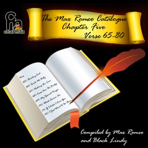 The Max Romeo Catalogue - Chapter 5 - Verse 65-80