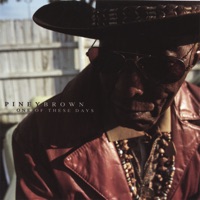 Piney Brown - Just a Little Bit