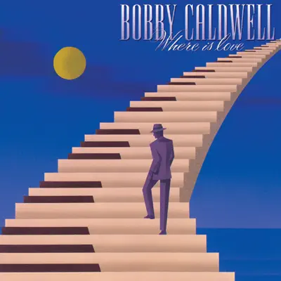 Where Is Love (ホエア・イズ・ラヴ) - Bobby Caldwell Where Is Love (ホエア・イズ・ラヴ) - Bobby Caldwell