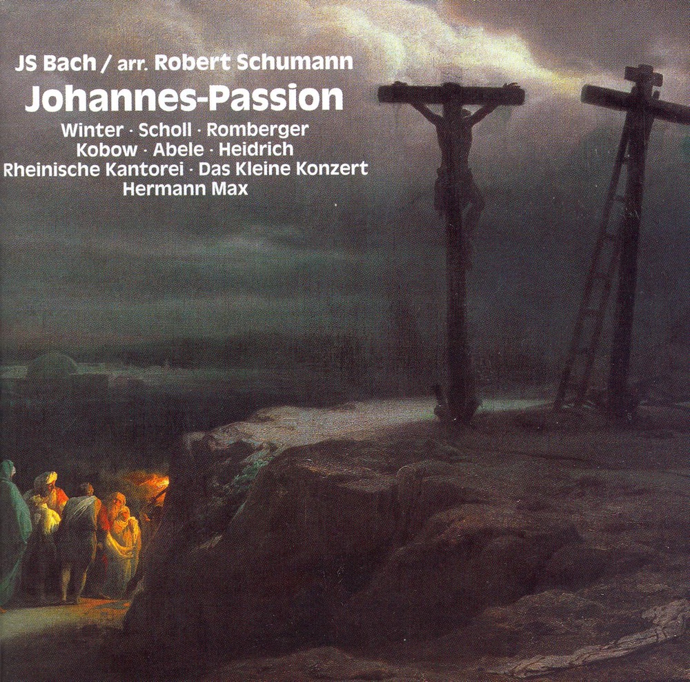Обложка альбома «Bach, J.S.: St. John Passion (Arr. R. Schumann)» — Elisabeth Scholl, Veronika Winter, Jan Kobow, Ekkehard Abele, Gerhild Romberger, Clemens Heidrich, Rheinische Kantorei, Das Kleine Konzert & Hermann Max