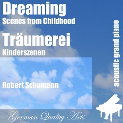 Dreaming Träumerei Schumann - Dreaming , Träumerei ( Scenes from Childhood , Kinderszenen )