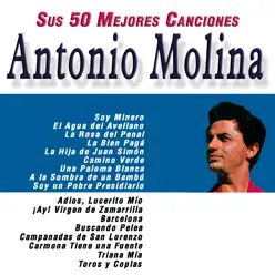 Sus 50 Mejores Canciones - Antonio Molina