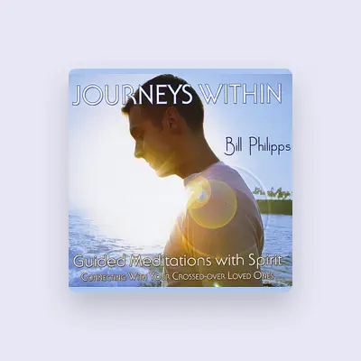 Listen to Psychic Medium Bill Philipps, watch music videos, read bio, see tour dates & more!