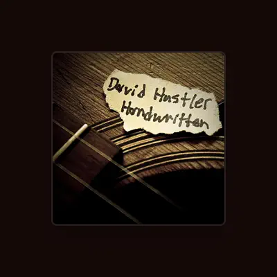 Listen to David Hustler, watch music videos, read bio, see tour dates & more!