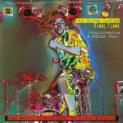 Listen to Final Flame - Digital Remaster 2009 (Out of Print,Live,Re-mastered,Bonus Tracks) by That Petrol Emotion