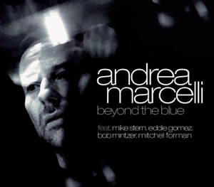 Beyond the Blue Feat. Mike Stern, Eddie Gomez, Bob
