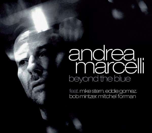 Beyond the Blue Feat. Mike Stern, Eddie Gomez, Bob