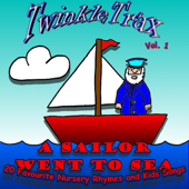 Cover art for Vol. 01: A Sailor Went to Sea - 20 Favourite Nursery Rhymes and Kids Songs by TwinkleTrax