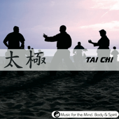 Tai Chi - Music For The Mind, Body & Spirit !