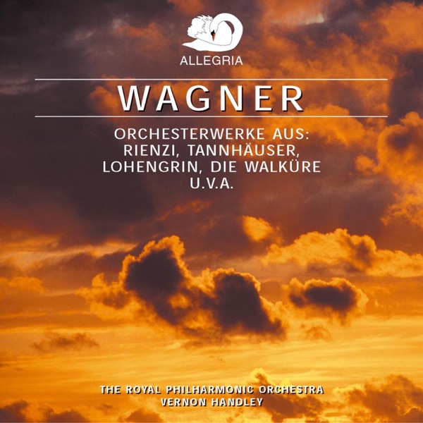 Wagner: Orchestral Works from Rienzi, Tannhauser, Lohengrin & Die Walküre