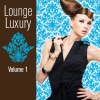 Lounge Luxury Vol.1 (mediterran lounge pearls (The best in sunset ambient & chill out))