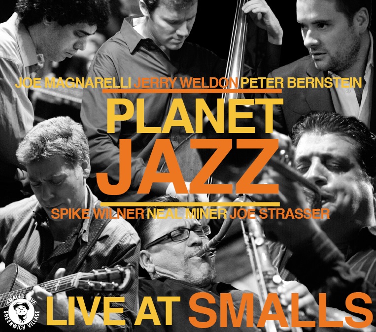 Обложка альбома «Planet Jazz - Live At Smalls» — Peter Bernstein, Jerry Weldon, Joe Magnarelli, Joe Strasser, Neal Miner & Planet Jazz