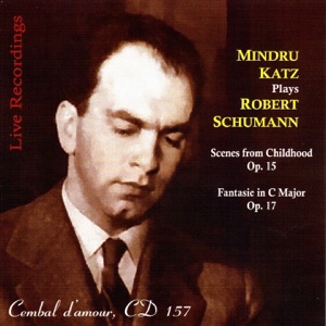 Robert Schumann: Scenes from Childhood & Fantasie, Op. 17