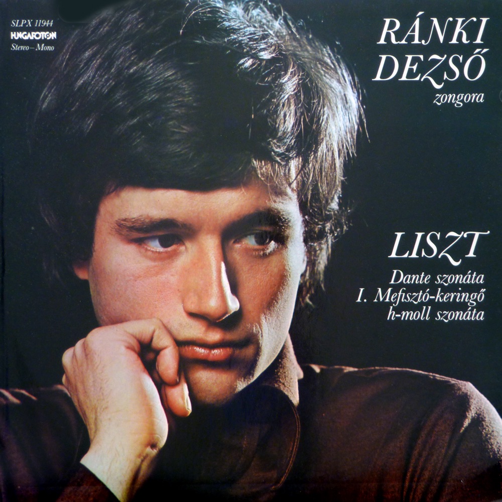 Обложка альбома «Dante szonáta - I. Mefisztó-keringő - h-moll szonáta (Hungaroton Classics)» — Ránki Dezső