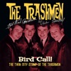 Bird Call! The Twin City Stomp Of The Trashmen, 1998