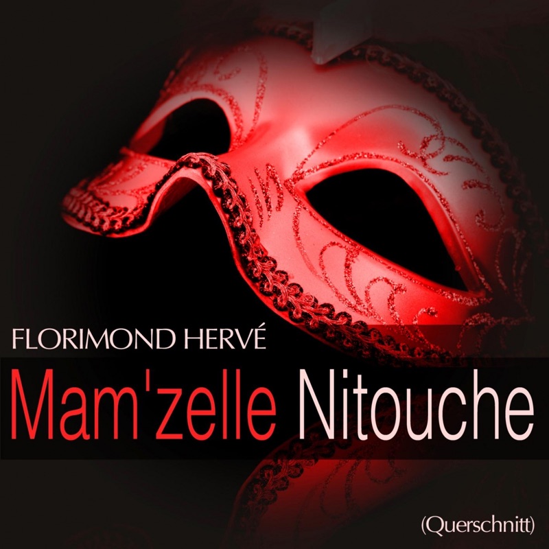Hervé: Mam'zelle Nitouche (Querschnitt) - EP