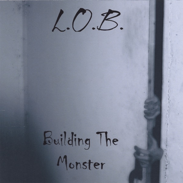 Building the Monster — Lob