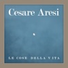 Le cose della vita