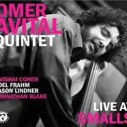 Omer Avital Quintet - Live At Smalls - Avishai Cohen Omer Avital Quintet - Live At Smalls - Avishai Cohen