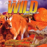 Wild Australia - Didgeridoo Tracks Through Australia's Outback - Ash Dargan