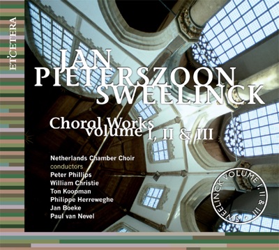 Sweelinck: Choral Works, Vol. I, II & III